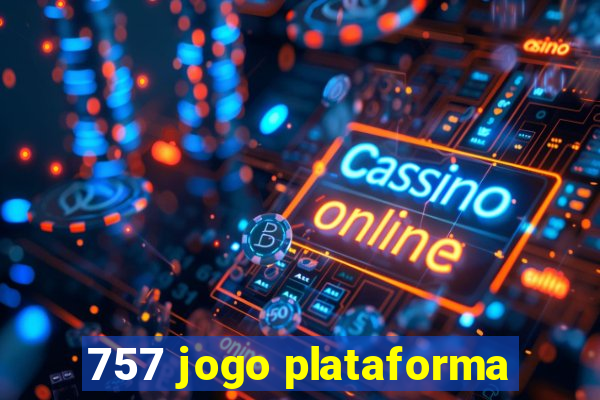 757 jogo plataforma